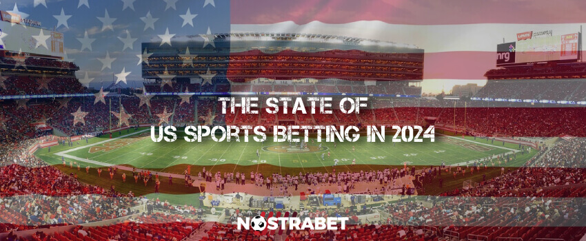 The State of US Sports Betting in 2024